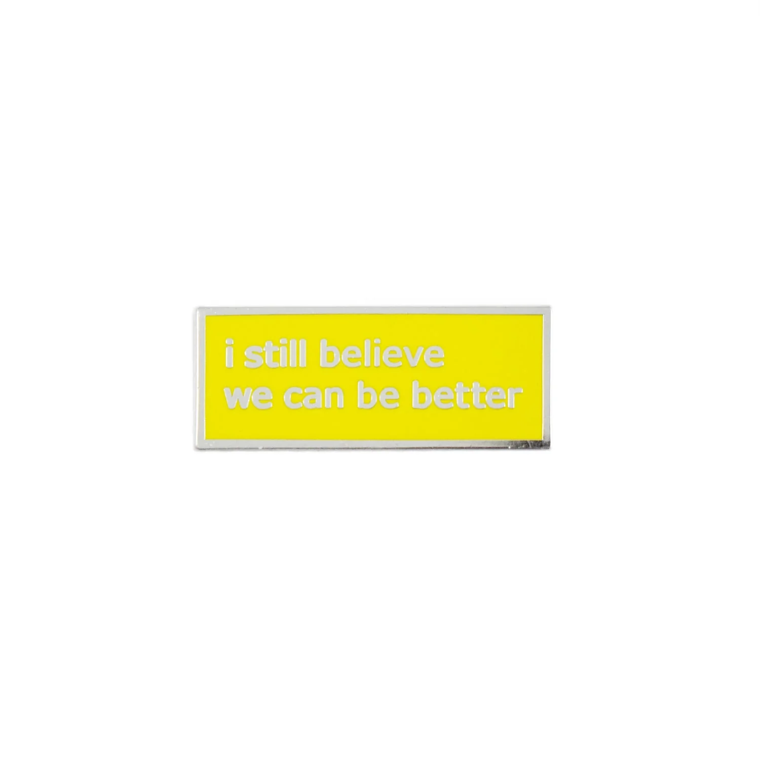 Be Better Enamel Pin